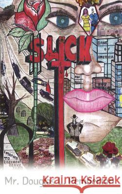 Slick Douglas L. Pemberton 9780759650619 Authorhouse