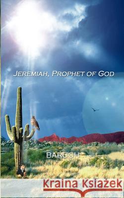 Jeremiah, Prophet of God Baruch 9780759653337