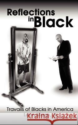 Reflections in Black: Travails of Blacks in America Mann, Leon 9780759656154