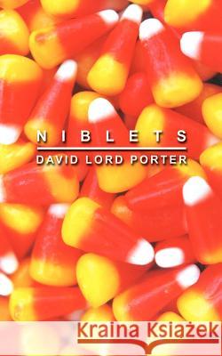 Niblets David Lord Porter 9780759664012 Authorhouse