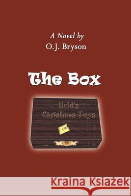 The Box O. J. Bryson 9780759664388 Authorhouse