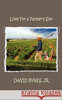 Love for a Farmer's Son David Bynes 9780759665958 Authorhouse