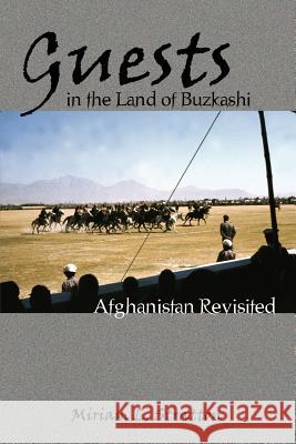 Guests in the Land of Buzkashi: Afghanistan Revisited Stratton, Miriam L. 9780759667204 Authorhouse