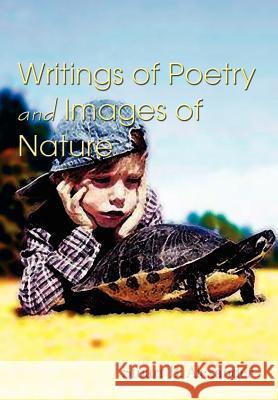 Writings of Poetry and Images of Nature Stuart B. Alexander 9780759669093