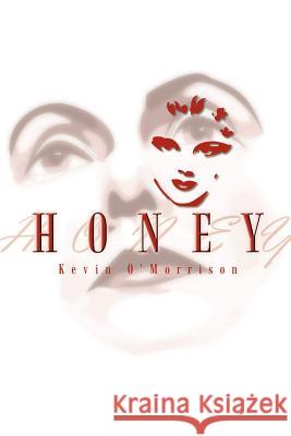 Honey Kevin O'Morrison 9780759674516