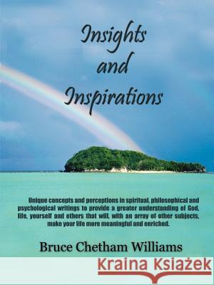 Insights and Inspirations Bruce Chetham Williams 9780759676817