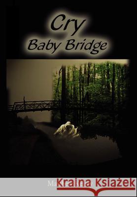 Cry Baby Bridge Matthew Kelsey 9780759678972 Authorhouse