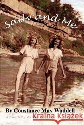 Sally and Me Constance May Waddell 9780759679948 Authorhouse