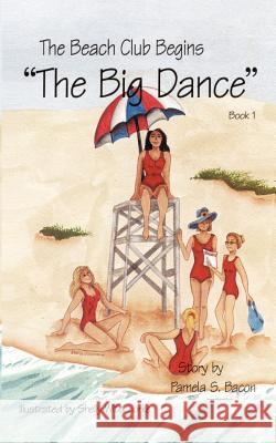 The Beach Club Begins: Book One Bacon, Pamela S. 9780759680623 Authorhouse