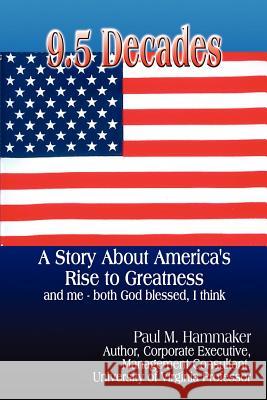 9.5 Decades Paul Hammaker 9780759681200 Authorhouse