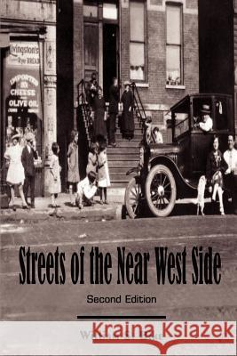 Streets of the Near West Side: Second Edition Bike, William S. 9780759683952