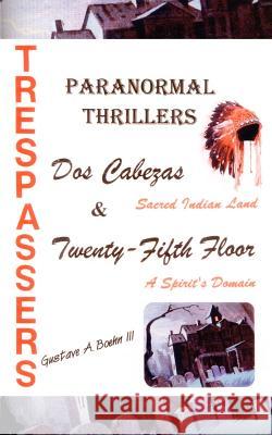 Trespassers Gustave A. Boehn 9780759689213