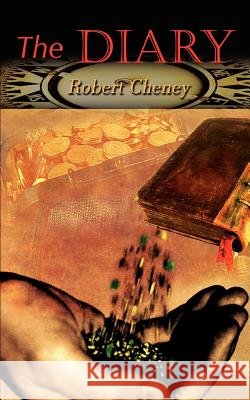The Diary Robert Cheney 9780759694347