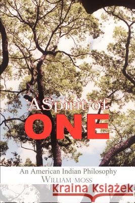 A Spirit of One William Moss 9780759695238 Authorhouse