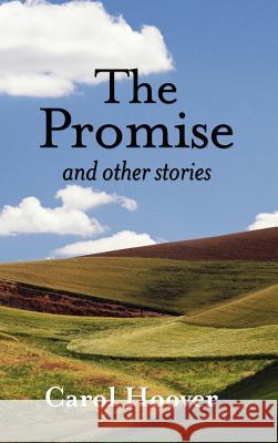 The Promise: And Other Stories Hoover, Carol 9780759695429