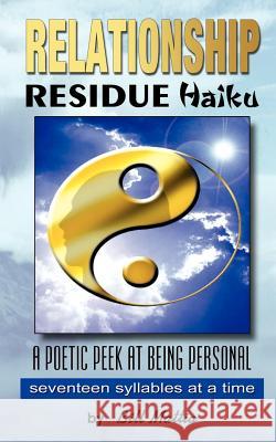 Relationship Residue Haiku Bill Mattia 9780759697768 Authorhouse