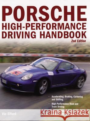 Porsche High-Performance Driving Handbook Vic Elford 9780760327548 Motorbooks International