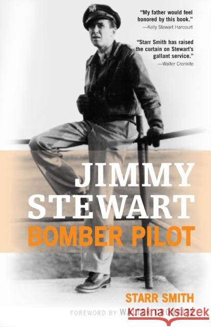 Jimmy Stewart: Bomber Pilot Smith, Starr 9780760328248 Zenith Press
