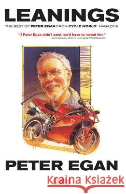 Leanings : The Best of Peter Egan from Cycle World Magazine Peter Egan 9780760336571 Motorbooks International