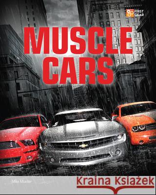 Muscle Cars Mike Mueller 9780760338377 Quarto Publishing Group USA Inc