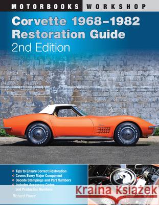 Corvette 1968-1982 Restoration Guide, 2nd Edition Richard Price 9780760340578