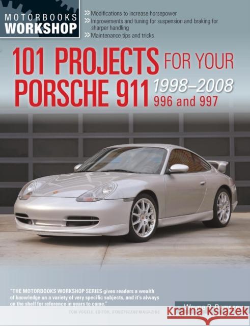 101 Projects for Your Porsche 911 996 and 997 1998-2008 Wayne R. Dempsey 9780760344033 0