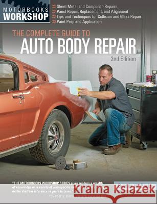 The Complete Guide to Auto Body Repair Dennis Parks 9780760349458