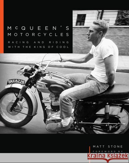 McQueen's Motorcycles: Racing and Riding with the King of Cool Stone, Matt 9780760351758 Motorbooks International