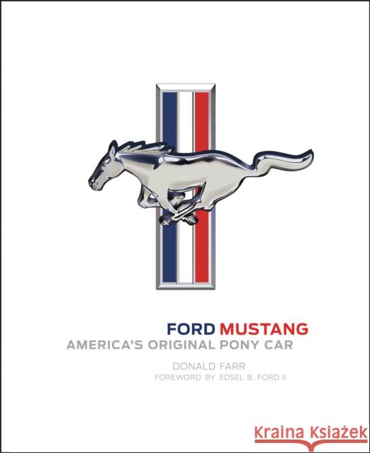 Ford Mustang: America's Original Pony Car Farr, Donald 9780760352144 Motorbooks International
