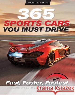 365 Sports Cars You Must Drive: Fast, Faster, Fastest - Revised and Updated Kris Palmer 9780760369777 Motorbooks International