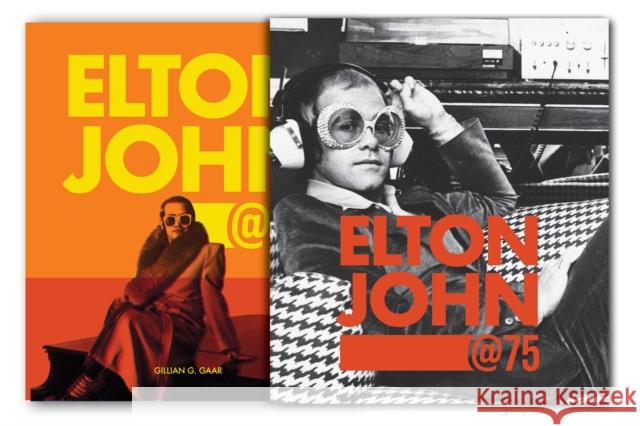 Elton John at 75 Gillian G. Gaar 9780760375525 Quarto Publishing Group USA Inc