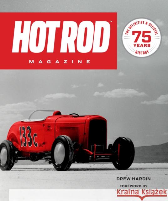 HOT ROD Magazine: 75 Years Drew Hardin 9780760376256