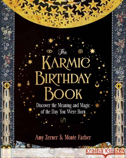 The Karmic Birthday Book: Discover the Meaning and Magic of the Day You Were Born Monte Farber 9780760377239 Fair Winds Press