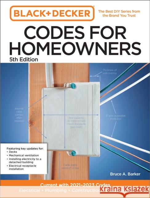 Black and Decker Codes for Homeowners 5th Edition: Current with 2021-2023 Codes - Electrical • Plumbing • Construction • Mechanical Bruce Barker 9780760381649 Cool Springs Press