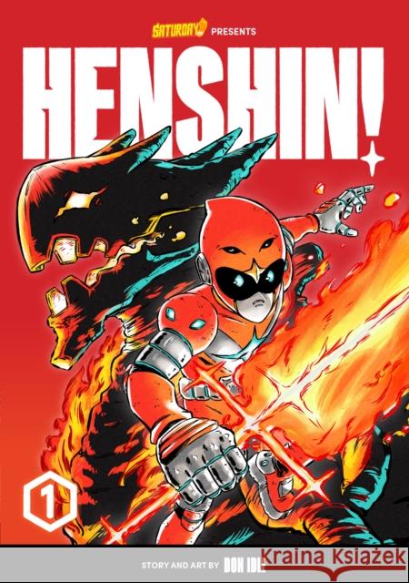 Henshin!, Volume 1: Blazing Phoenix Mitch Proctor Saturday Am 9780760382349 Rockport Publishers Inc.