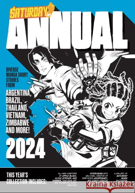 Saturday AM Annual 2024: A Celebration of Original Diverse Manga-Inspired Short Stories from Around the World Saturday AM 9780760382523 Rockport Publishers Inc.