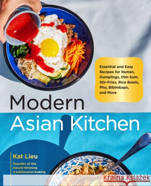 Modern Asian Kitchen: Essential and Easy Recipes for Ramen, Dumplings, Dim Sum, Stir-Fries, Rice Bowls, Pho, Bibimbaps, and More  9780760384046 Harvard Common Press