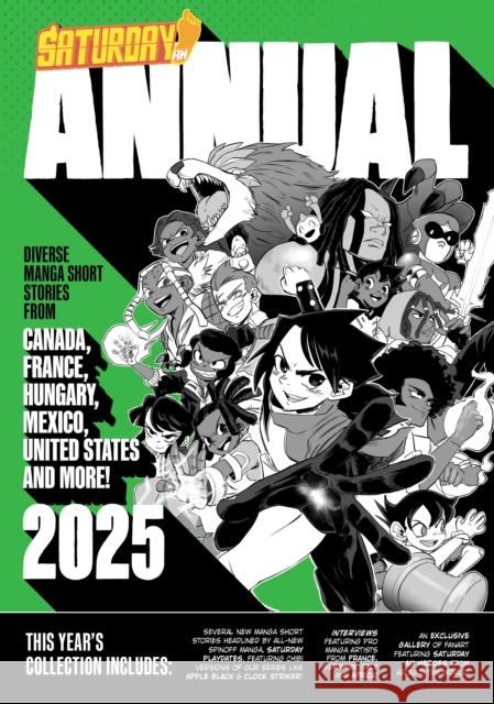 Saturday AM Annual 2025: A Celebration of Original Diverse Manga-Inspired Short Stories from Around the World Saturday AM 9780760390368