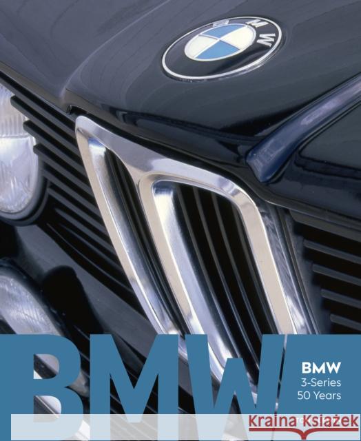 BMW 3-Series 50 Years Tony Lewin 9780760393154 Motorbooks International
