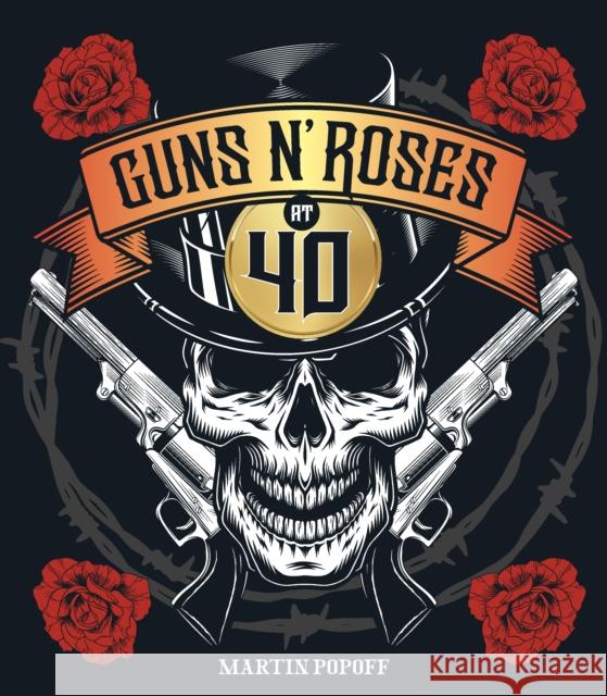 Guns N' Roses at 40 Martin Popoff 9780760393994