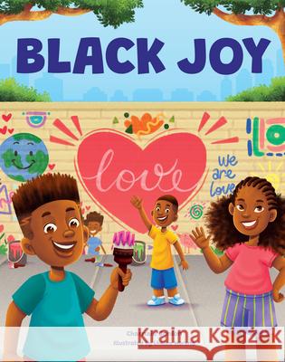 Black Joy: Love Yourself, Love Your Culture Charnaie Gordon Lhaiza Morena 9780760394397 Becker & Mayer