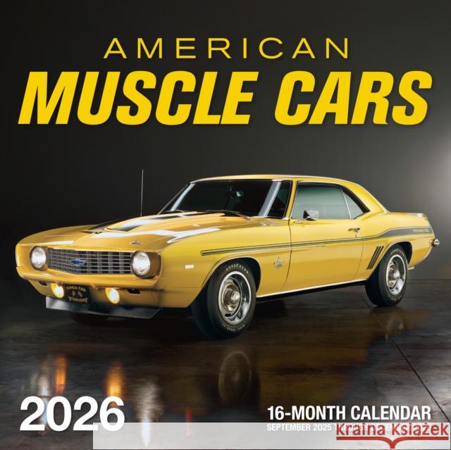 American Muscle Cars 2026: 16-Month Calendar--September 2025 through December 2026 Editors of Motorbooks 9780760397183 Motorbooks International