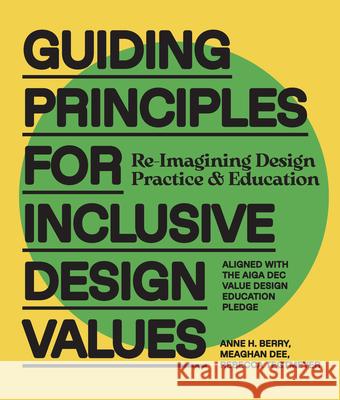 Guiding Principles for Inclusive Design Values Anne H. Berry 9780760397534 Quarto Publishing Group USA Inc