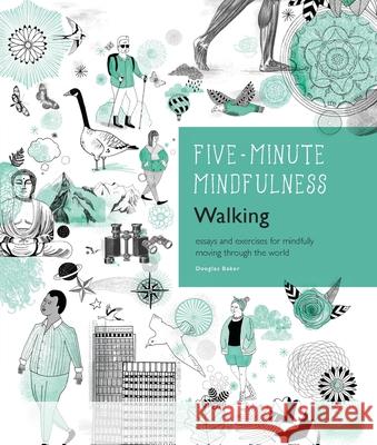5-Minute Mindfulness: Walking Douglas Baker 9780760399194