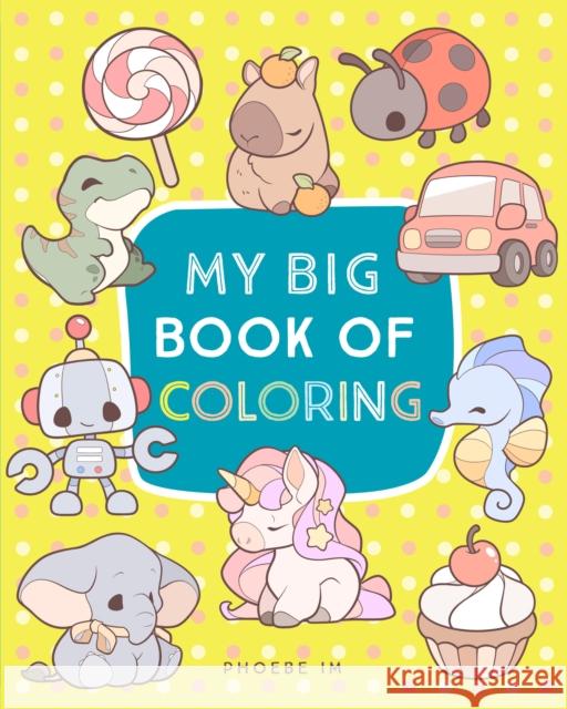 My Big Book of Coloring Phoebe Im 9780760399316