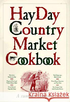 The Hay Day Country Market Cookbook Kim Rizk 9780761100256 Workman Publishing