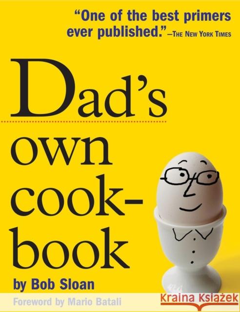 Dad's Own Cookbook Bob Sloan Mario Batali 9780761142140 Workman Publishing