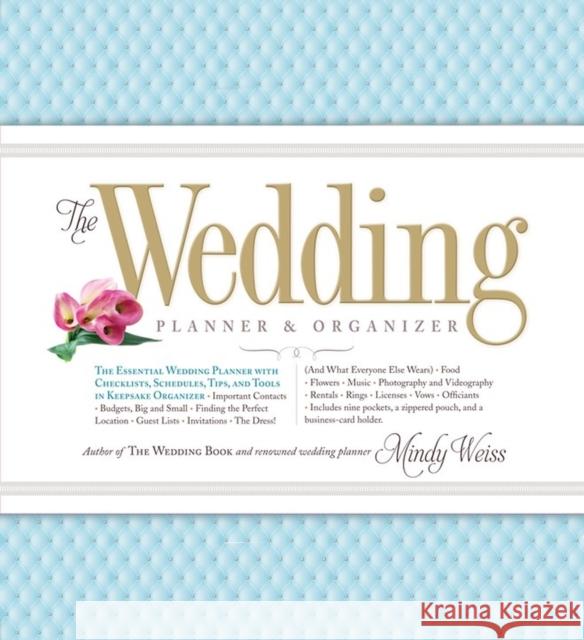 The Wedding Planner & Organizer Mindy Weiss 9780761165972