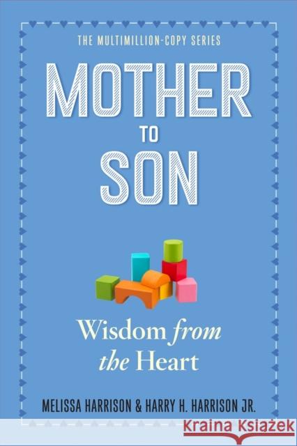 Mother to Son, Revised Edition: Wisdom from the Heart Harrison, Melissa 9780761174868 0