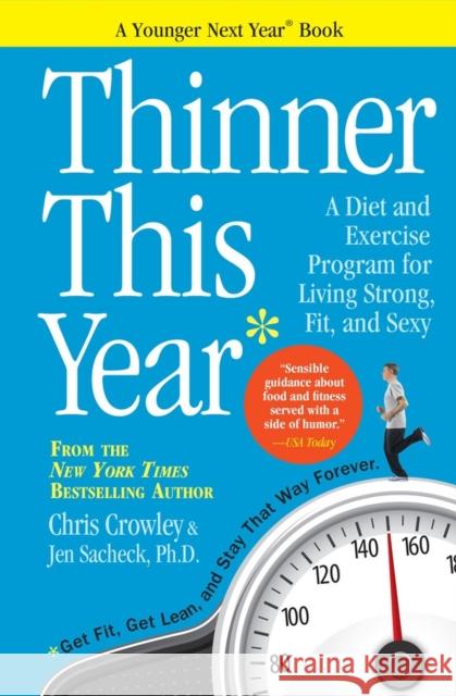 Thinner This Year: A Younger Next Year Book Chris Crowley Jennifer Sacheck 9780761177463 Workman Publishing